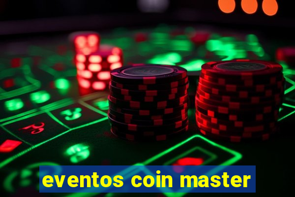 eventos coin master